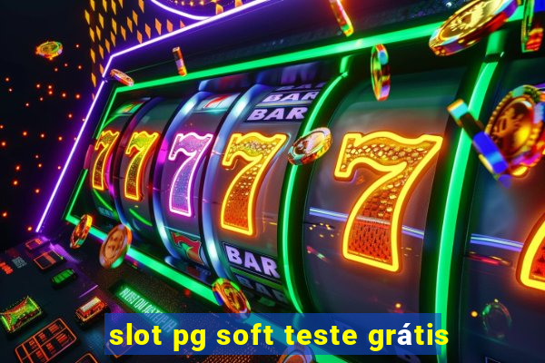 slot pg soft teste grátis