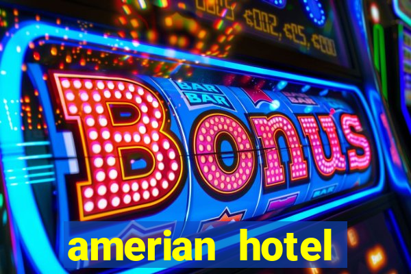 amerian hotel casino carlos v