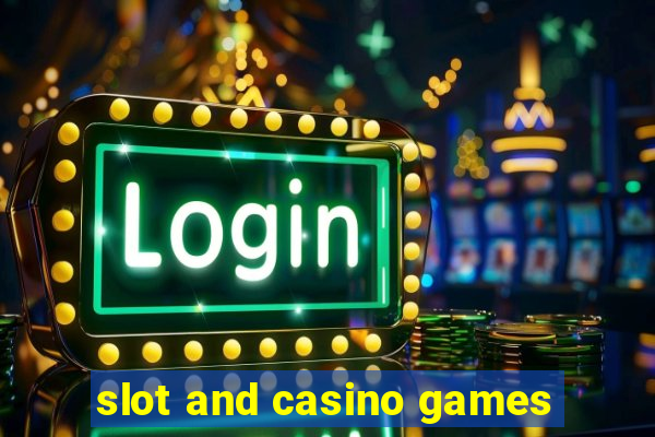 slot and casino games