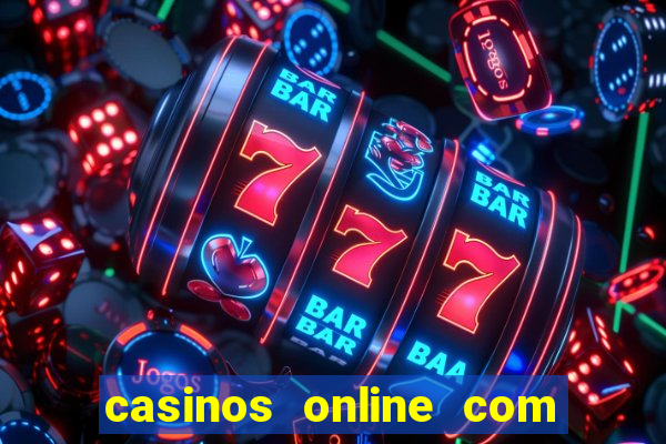 casinos online com bonus sem deposito