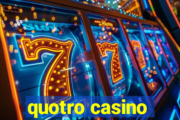 quotro casino