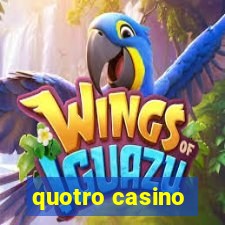 quotro casino