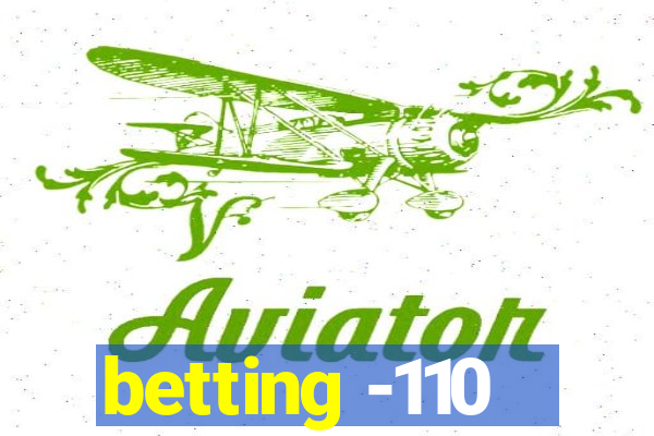 betting -110