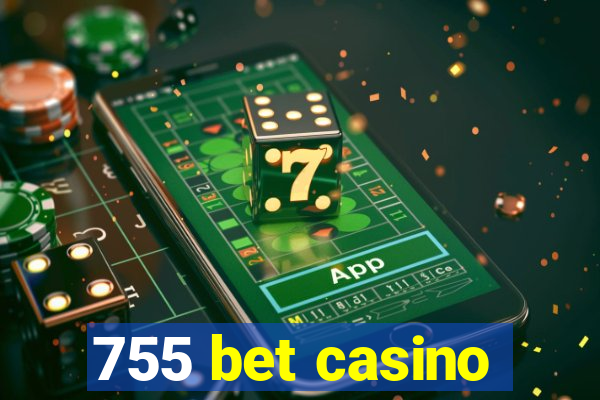 755 bet casino