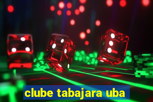 clube tabajara uba