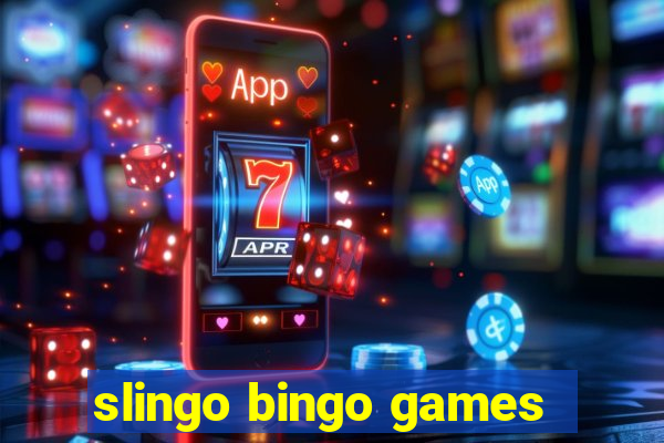 slingo bingo games