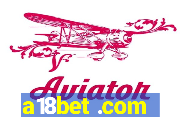 a18bet .com