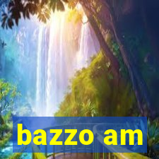 bazzo am