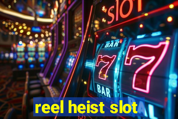 reel heist slot