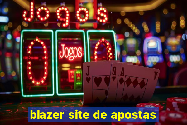 blazer site de apostas