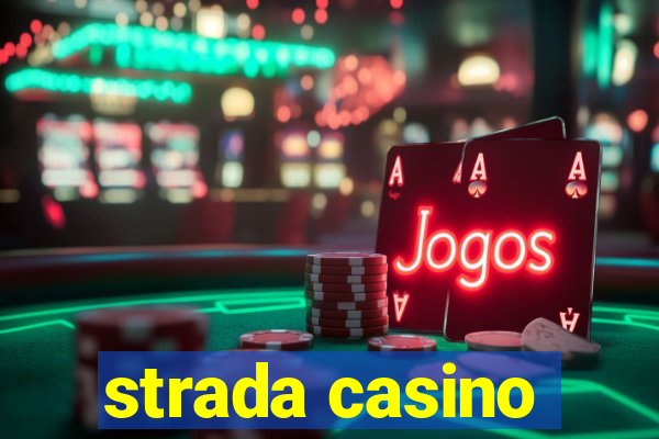 strada casino