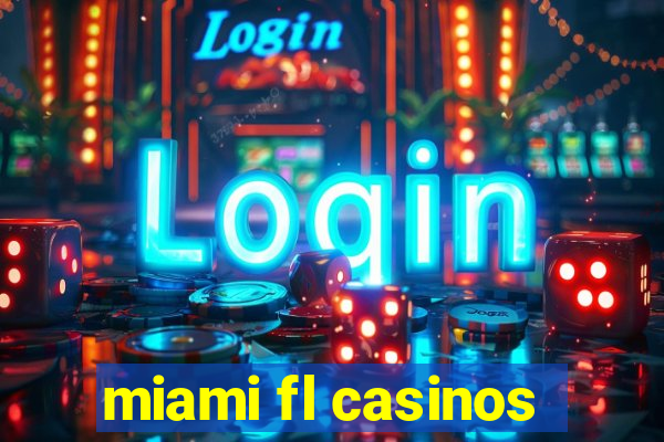 miami fl casinos