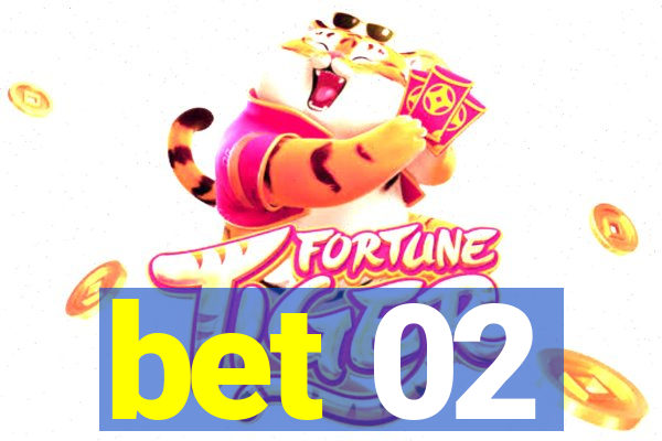 bet 02