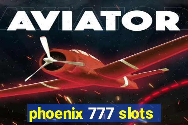 phoenix 777 slots