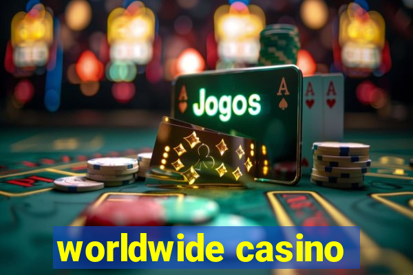 worldwide casino