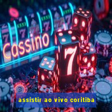 assistir ao vivo coritiba