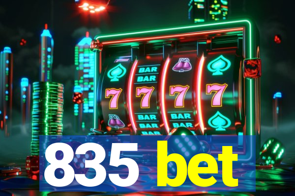 835 bet