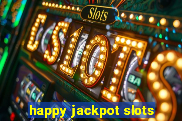 happy jackpot slots