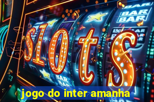 jogo do inter amanha