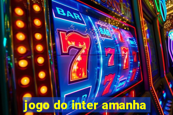 jogo do inter amanha