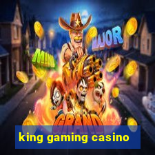 king gaming casino