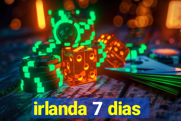 irlanda 7 dias