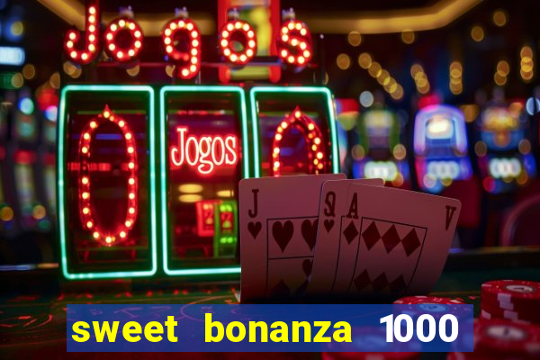 sweet bonanza 1000 demo slot