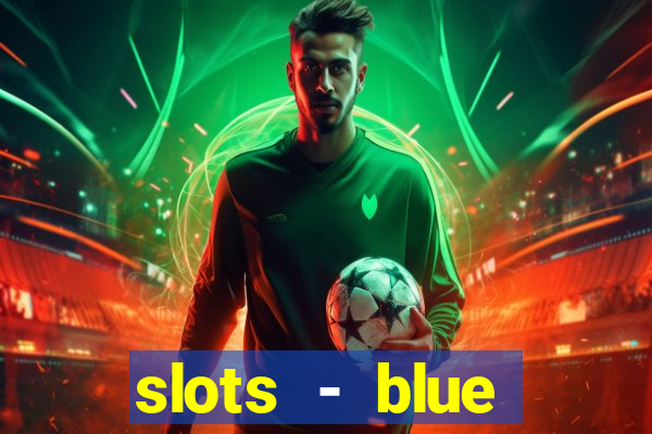 slots - blue diamond casino