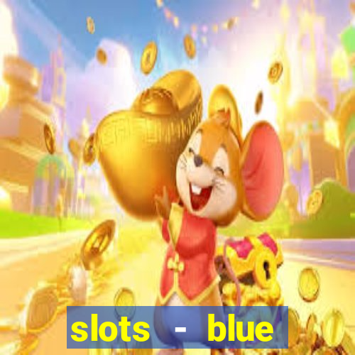 slots - blue diamond casino