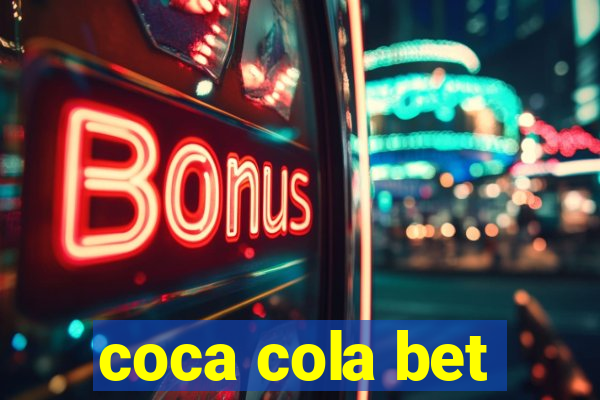 coca cola bet