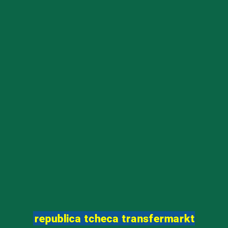 republica tcheca transfermarkt