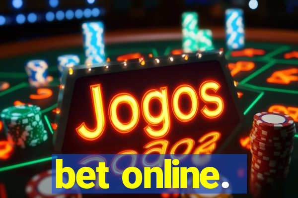 bet online.