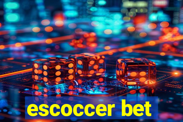 escoccer bet