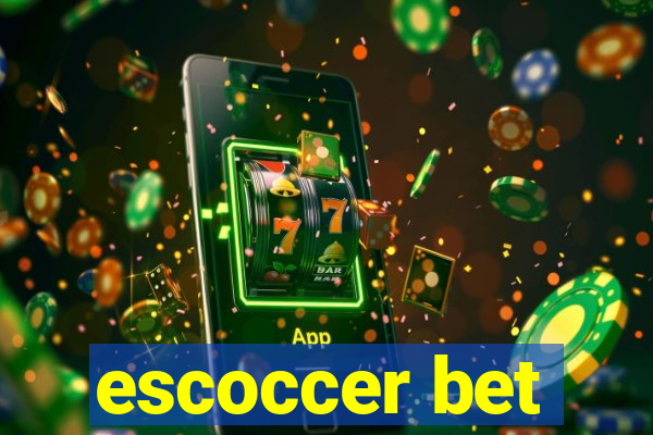 escoccer bet