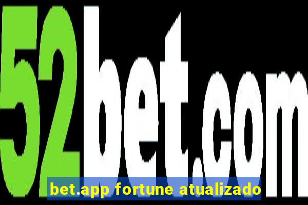 bet.app fortune atualizado