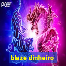 blaze dinheiro