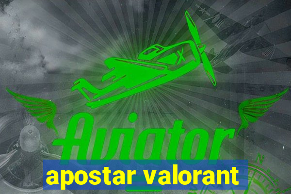 apostar valorant