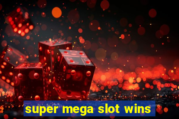 super mega slot wins