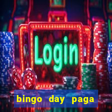 bingo day paga mesmo 2022