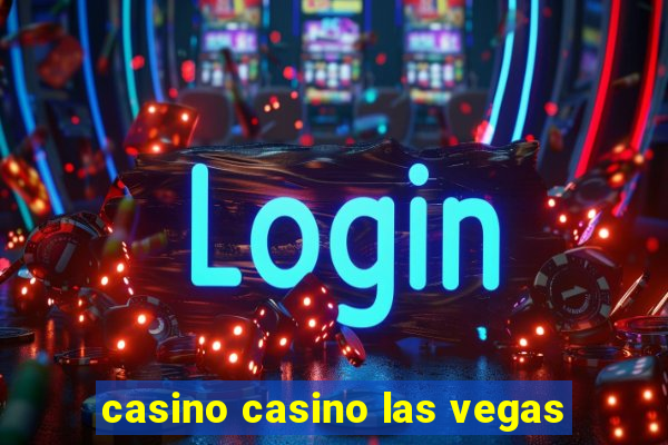 casino casino las vegas