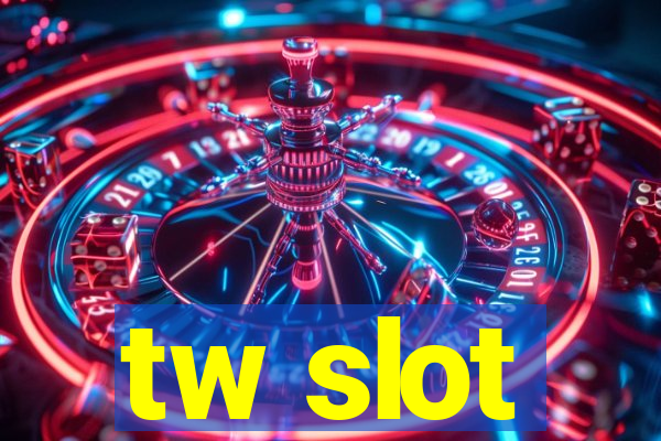 tw slot