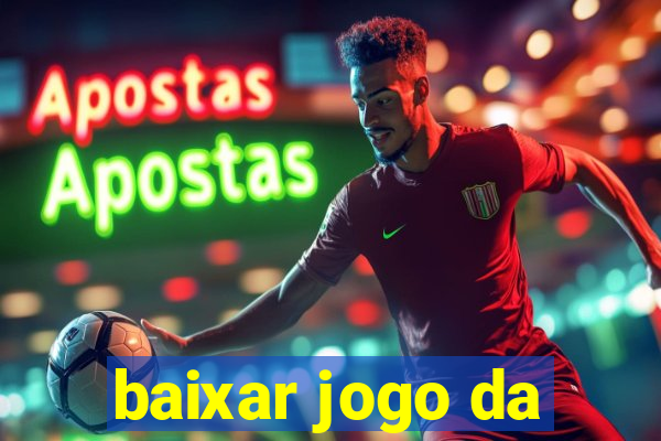 baixar jogo da