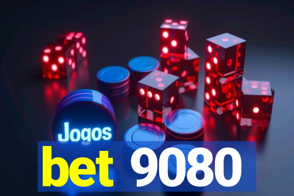 bet 9080