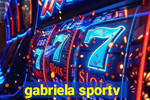 gabriela sportv