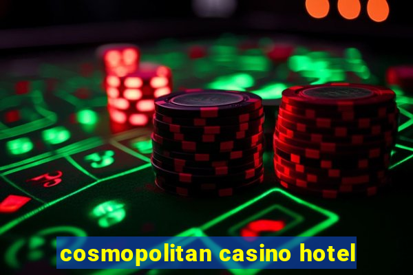 cosmopolitan casino hotel