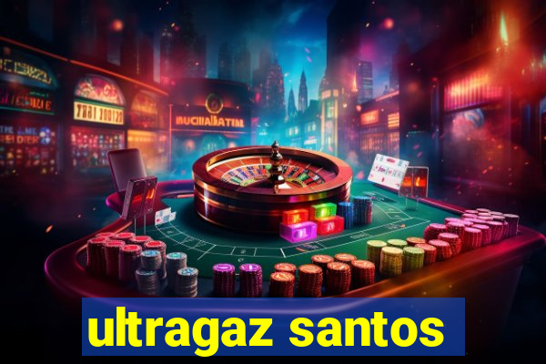 ultragaz santos