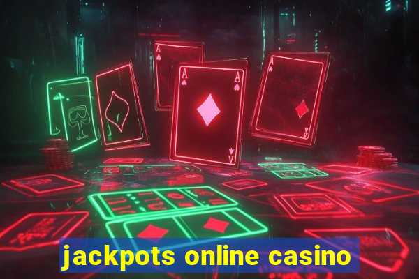 jackpots online casino