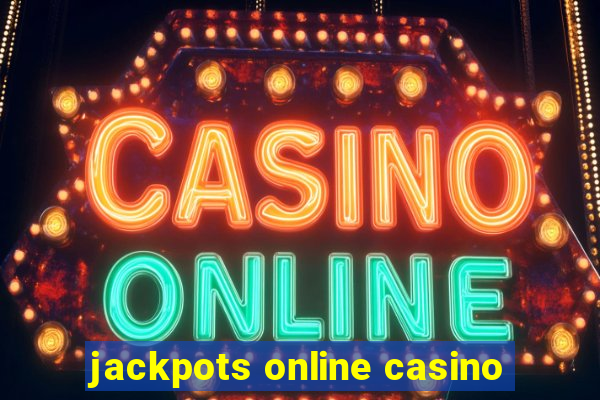 jackpots online casino