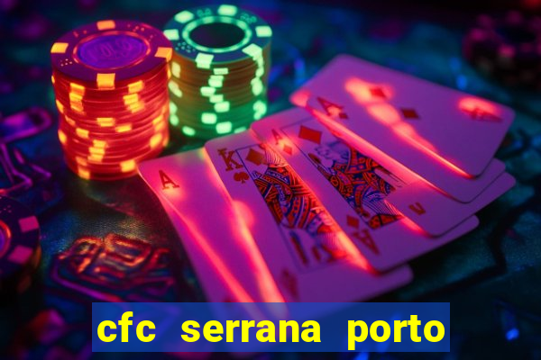 cfc serrana porto alegre - rs