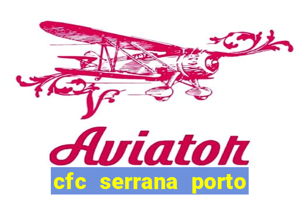 cfc serrana porto alegre - rs